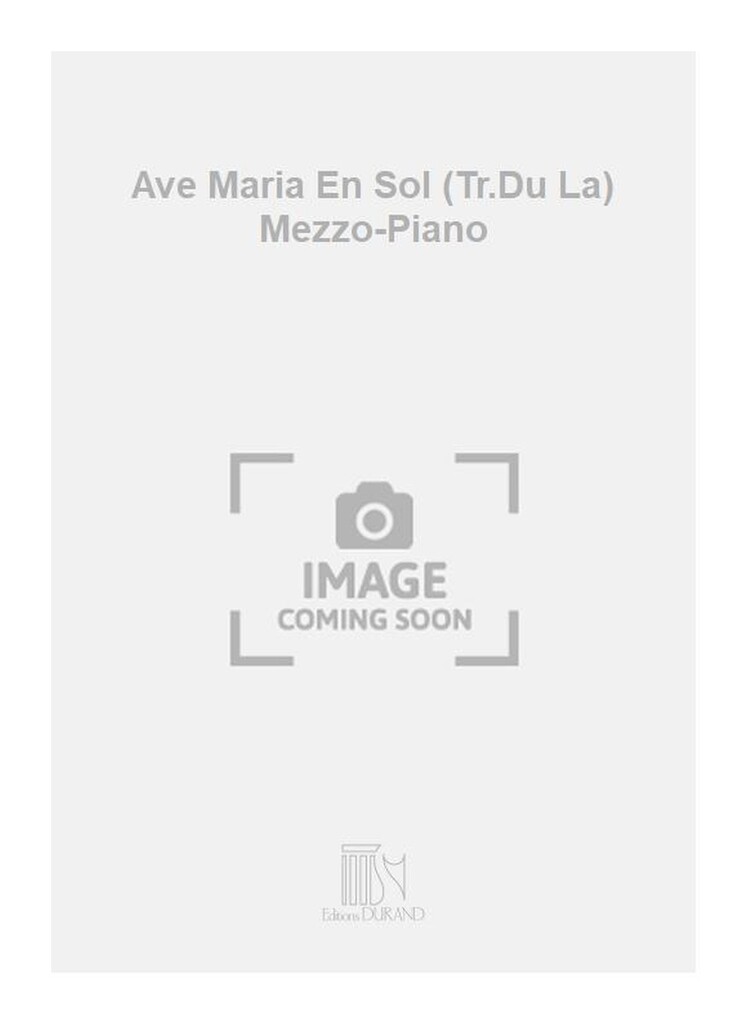 Ave Maria En Sol (Tr.Du La) Mezzo-Piano